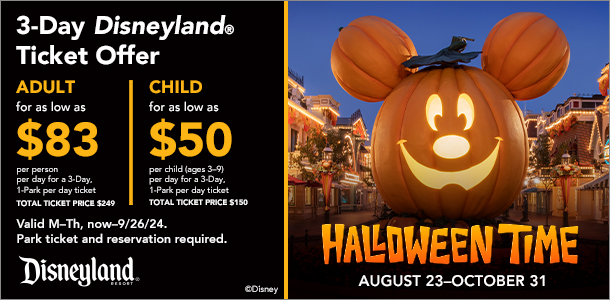 Disneyland ticket offer. Starting at Adults $83 and children age 3-9 $50. 