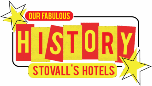 "Our fabulous history - Stovall's hotels (banner)