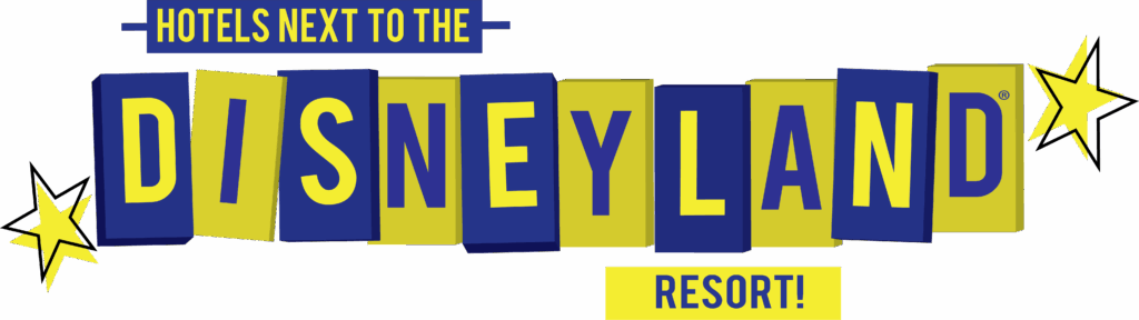 "Hotels next to the Disneyland Resort" Graphic