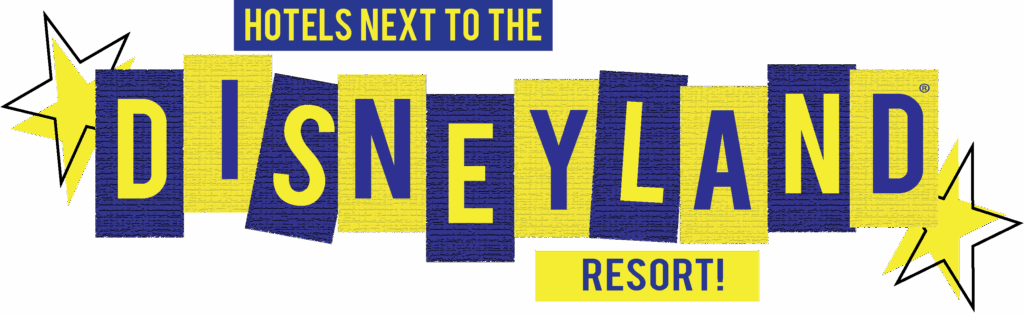 Hotels next to the Disneyland Resort - graphic