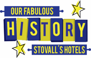 Banner - "Our fabulous history - Stovall's Hotels"